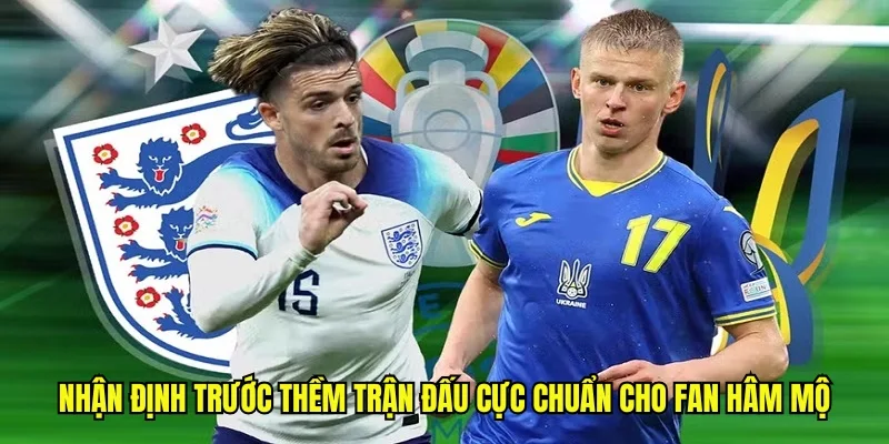 Nhận định trước thềm trận đấu cực chuẩn cho fan hâm mộ