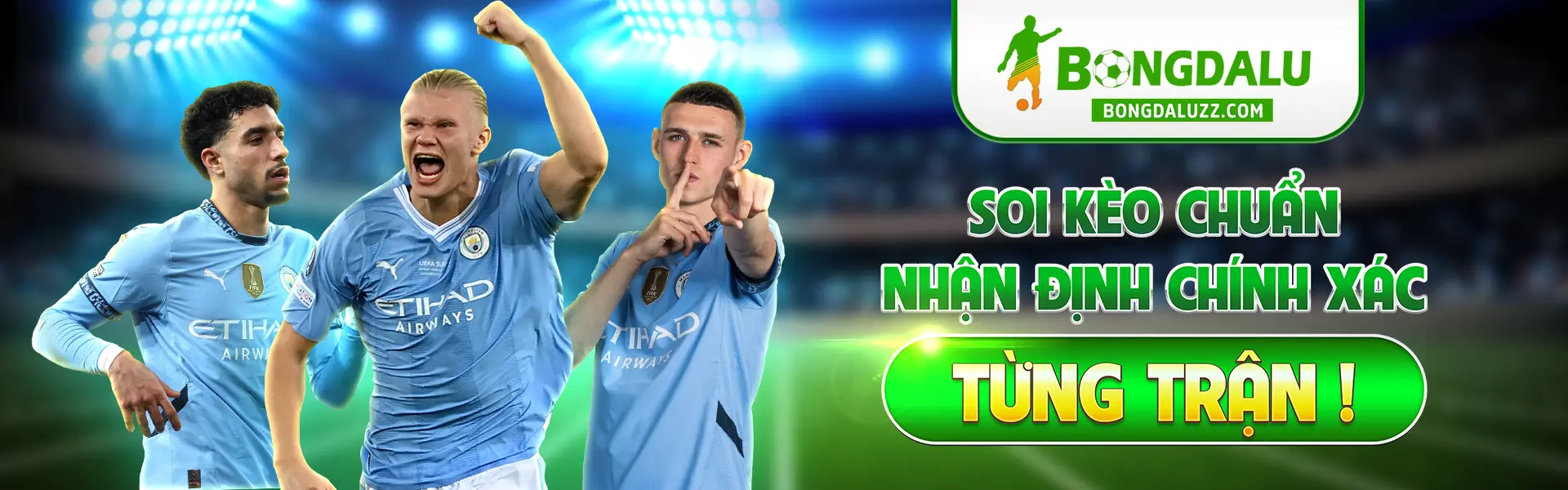 Soi kèo chuẩn - Nhận định chính xác từng trận